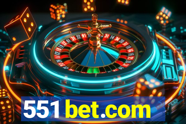 551 bet.com